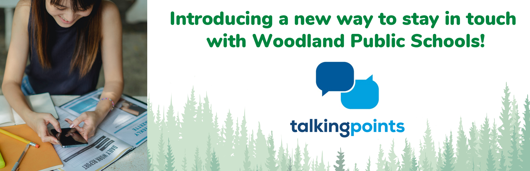 Introducing a new way for Woodland’s families and students to stay in touch with their teachers and schools – TalkingPoints!